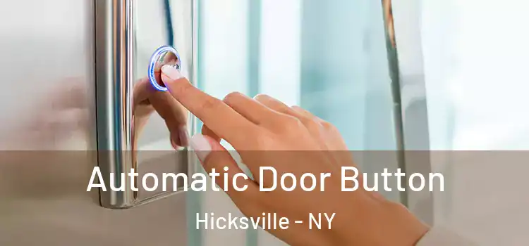 Automatic Door Button Hicksville - NY