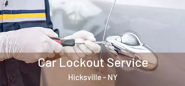 Car Lockout Service Hicksville - NY