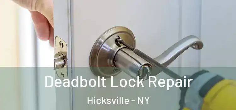 Deadbolt Lock Repair Hicksville - NY