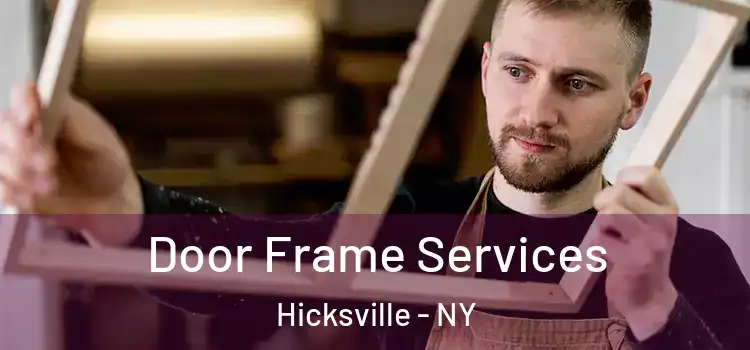 Door Frame Services Hicksville - NY