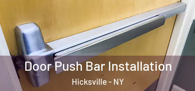 Door Push Bar Installation Hicksville - NY