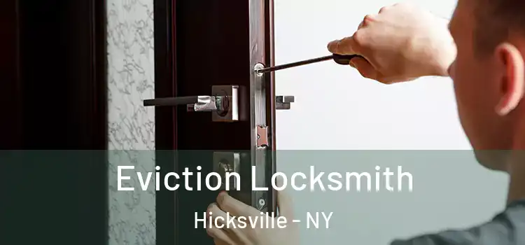 Eviction Locksmith Hicksville - NY