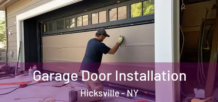  Garage Door Installation Hicksville - NY