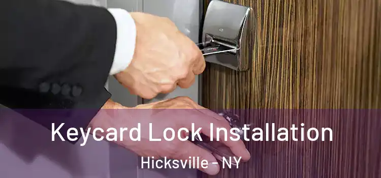 Keycard Lock Installation Hicksville - NY