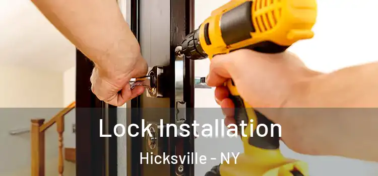 Lock Installation Hicksville - NY