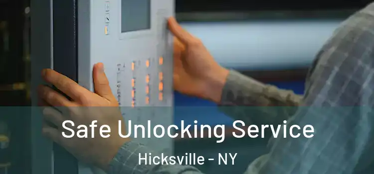 Safe Unlocking Service Hicksville - NY