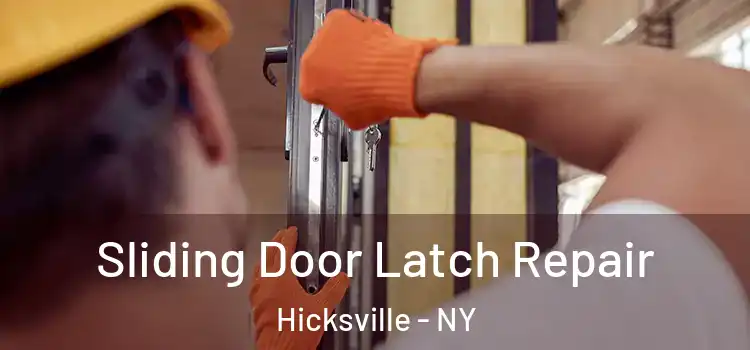 Sliding Door Latch Repair Hicksville - NY